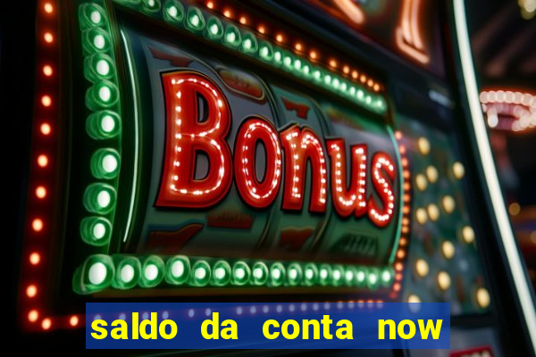 saldo da conta now big win